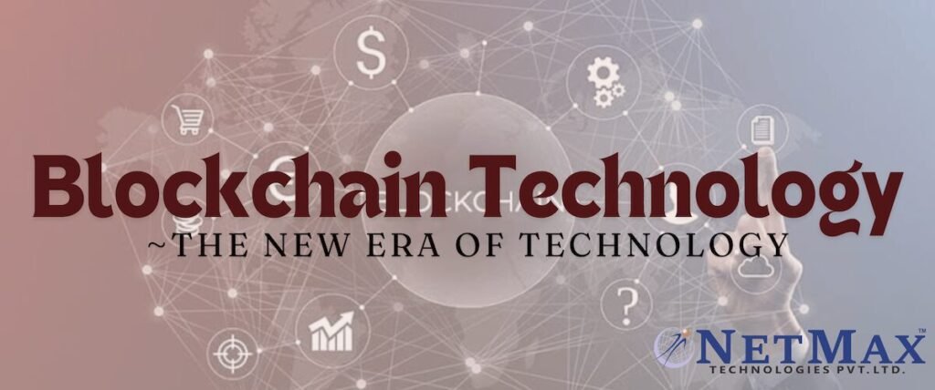 Blockchain Technology : The new era of technology