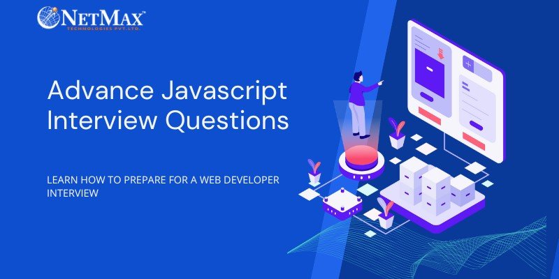 Advanced JavaScript Interview Questions banner featuring a 3D isometric illustration of a web developer working on code displayed on a large monitor, surrounded by programming elements including a red button on a platform, code blocks, and decorative plants against a blue gradient background with the NetMax logo